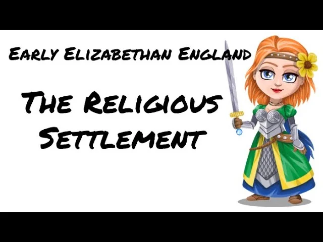 Early Elizabethan England 1558-1588: The Religious Settlement