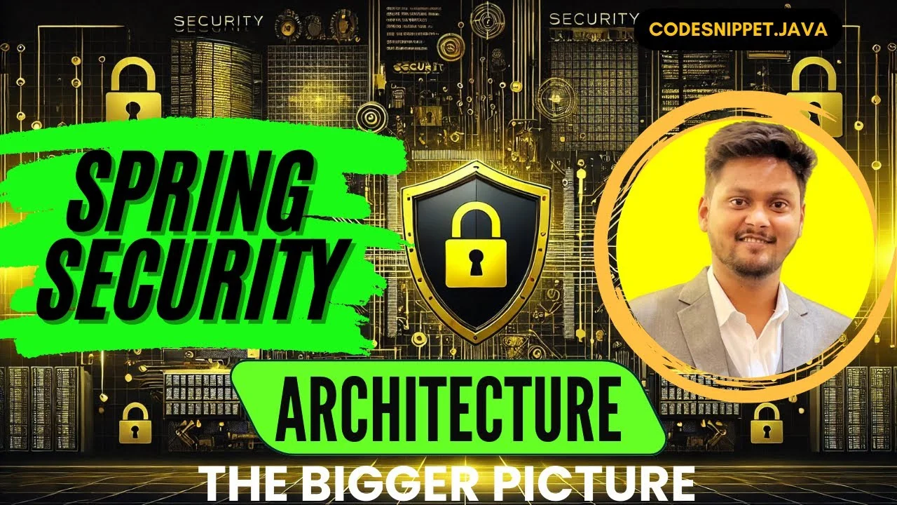 Spring Security Architecture: The Bigger Picture Explained