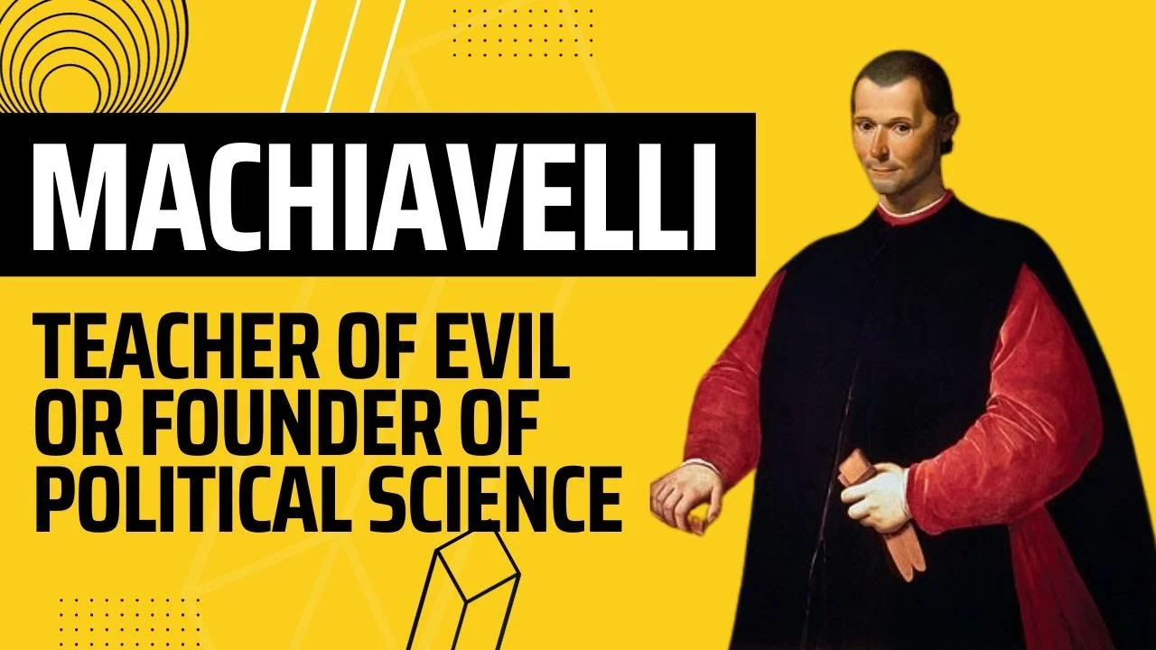 Machiavelli: The Realist Who Redefined Political Power