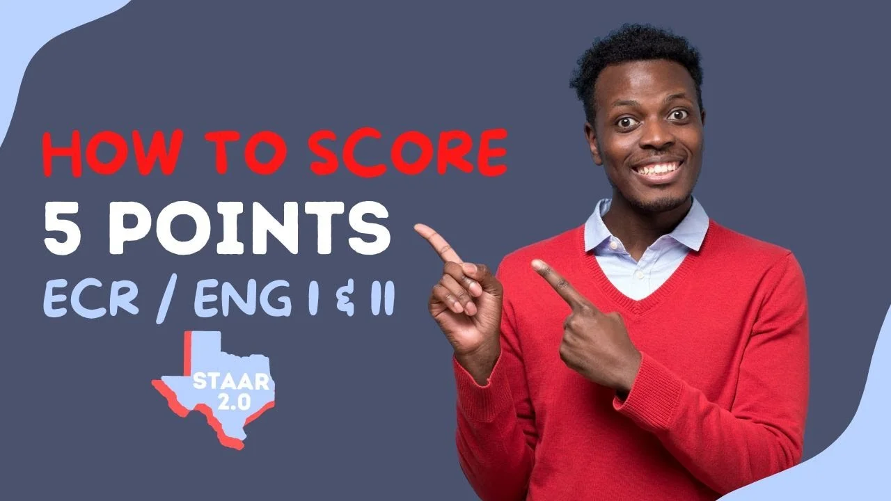 How to Score 5 Points on the STAAR Extended Constructed Response for English I & II EOC